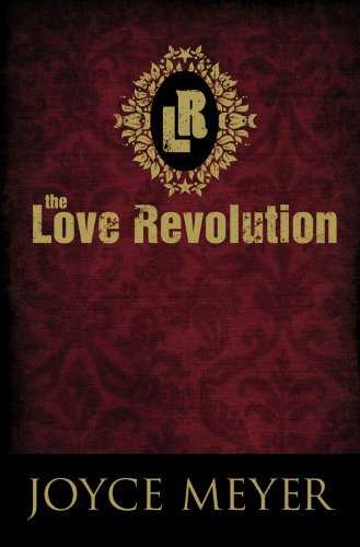 The Love Revolution by Joyce Meyer