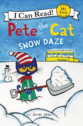 Pete the Cat: Snow Daze by James Dean