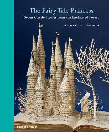 The Fairy-Tale Princess: Seven Classic Stories from the Enchanted Forest by Wendy Jones