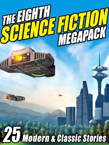 The Eighth Science Fiction Megapack: 25 Modern and Classic Stories by Pamela Sargent