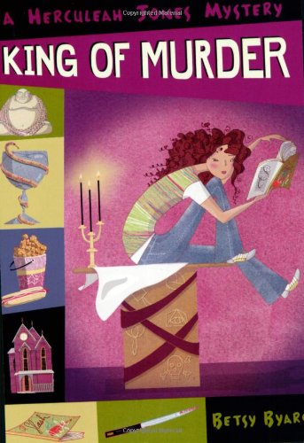 King of Murder (Herculeah Jones Mystery) by Betsy Byars