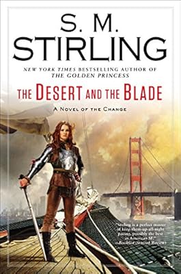 The Desert and the Blade: A Novel of the Change