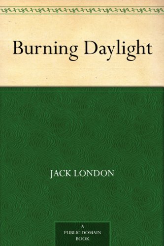 Burning Daylight by Jack London