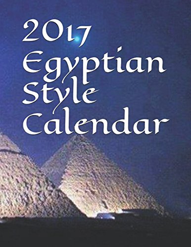 2017 Egyptian Style Calendar by Travis Wayne Goodsell