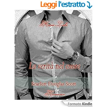 Scarlett Douglas Scott - Meine Liebe Series Vol. 1 - La verità nel cuore (2015)