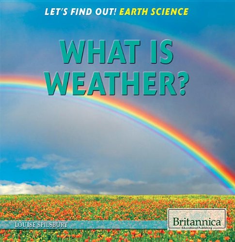 What Is Weather? by Louise Spilsbury