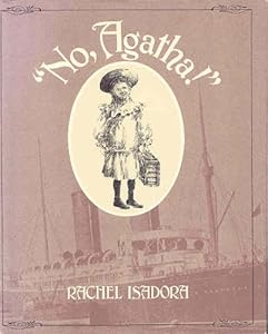 No, Agatha! by Rachel Isadora