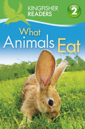 Kingfisher Readers L2: What Animals Eat by Brenda Stones