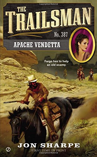 The Trailsman #387: Apache Vendetta by Jon Sharpe