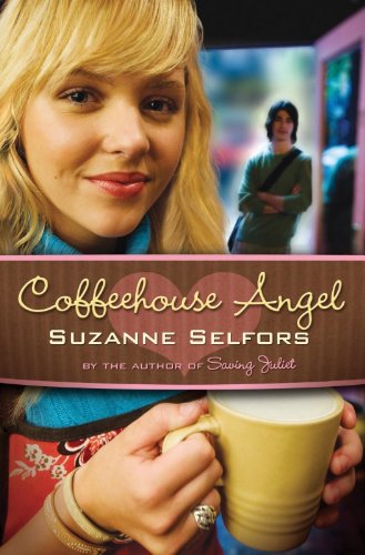 Coffeehouse Angel by Suzanne Selfors