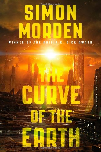 The Curve of The Earth by Simon Morden