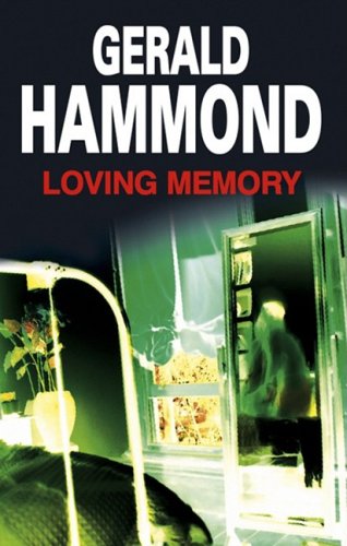 Loving Memory (Severn House Mysteries) by Gerald Hammond