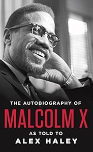 The autobiography of Malcolm X by with the assistance of Alex Haley ; foreword Attallah Shabazz ; introduction MS Handler ; epilogue Alex Haley ; afterword Ossie Davis
