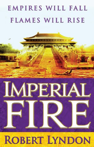 Imperial Fire by Robert Lyndon