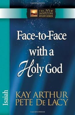 Face-to-Face with a Holy God: Isaiah