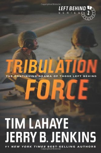 Tribulation Force: The Continuing Drama of Those Left Behind by Jerry B. Jenkins
