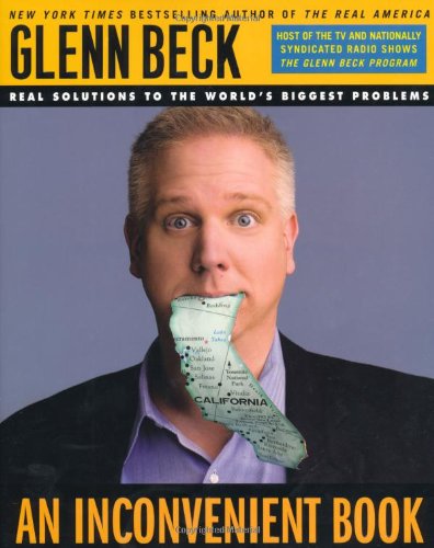 An Inconvenient Book: Real Solutions to the World's Biggest Problems by Glenn Beck