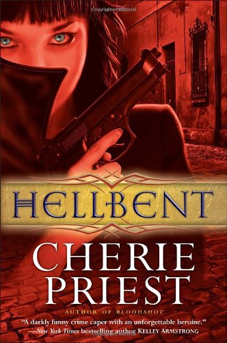 Hellbent by Cherie Priest