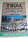 Tikal National Park, Guatemala; A Visitors Guide