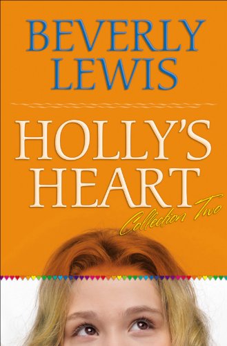 Holly's Heart Collection Two: Books 6-10: v. 2 by Beverly Lewis