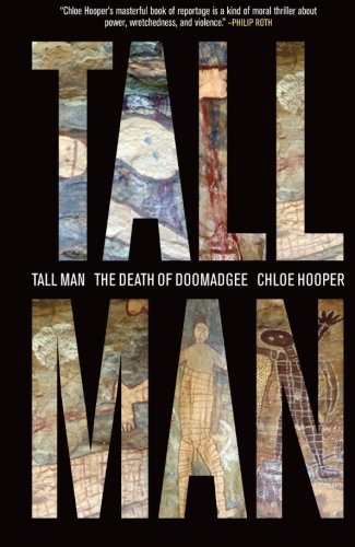 Tall Man: A Death in Aboriginal Australia by Chloe Hooper