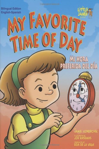 My Favorite Time of Day/Mi Hora Preferida del D&iacute;a by Jamie Kondrchek