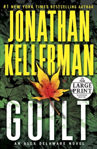 Guilt: An Alex Delaware Novel by Jonathan Kellerman