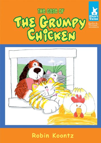 The Case of the Grumpy Chicken by Robin Michal Koontz