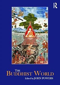 The Buddhist World (Routledge Worlds)