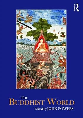 The Buddhist World (Routledge Worlds)