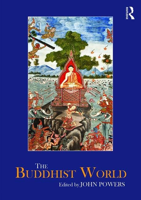 The Buddhist World (Routledge Worlds) by John Powers