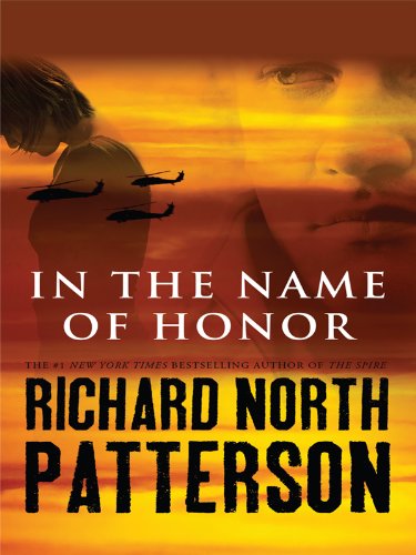 In the Name of Honor by Richard North Patterson