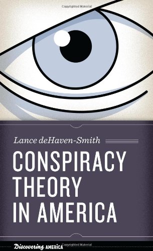 Conspiracy Theory in America by Lance deHaven-Smith