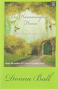 The Hummingbird House by Donna Ball