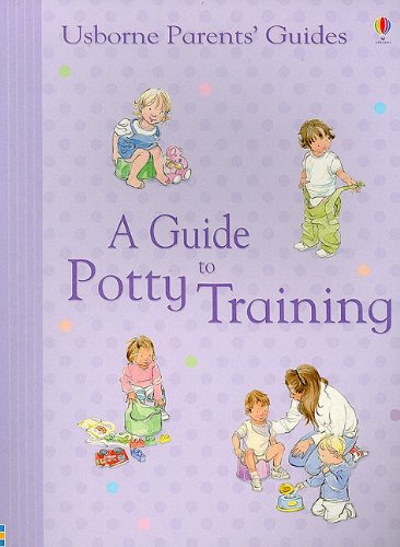 A Guide to Potty Training (Usborne Parents' Guides) by Caroline Young