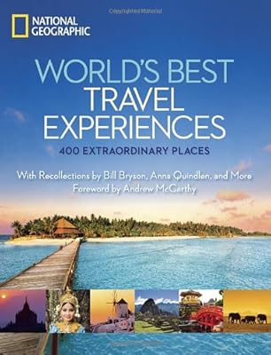 World's Best Travel Experiences: 400 Extraordinary Places