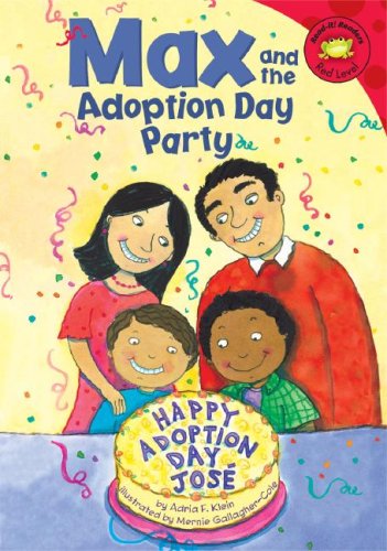 Max and the Adoption Day Party (Read-It! Readers) by Adria F. Klein