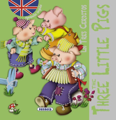 The Three Little Pigs / Los tres cerditos by S. A. Susaeta Ediciones