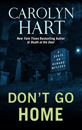 Dont Go Home by Carolyn Hart