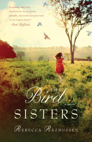 The Bird Sisters: A Novel by Rebecca Rasmussen