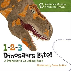1-2-3 Dinosaurs Bite: A Prehistoric Counting Book
