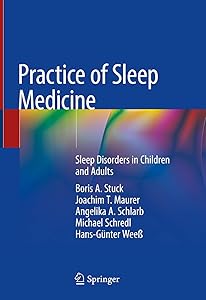 Practice of Sleep Medicine: Sleep Disorders in Children and Adults by Boris A. Stuck