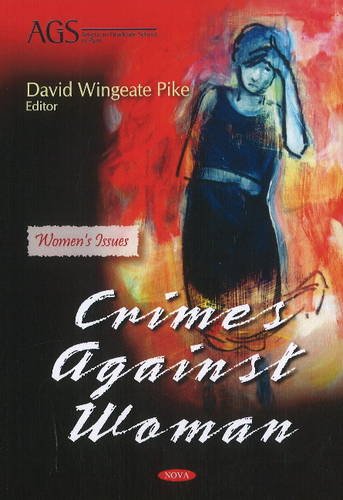 Crimes Against Women (Women's Issues) by David Wingeate Pike