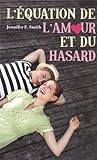 L\'équation de l\'amour et du hasard par Jennifer E. Smith
