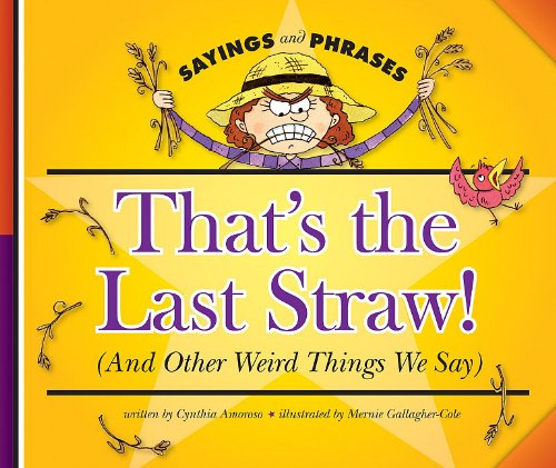 That's the Last Straw! by Cynthia Amoroso