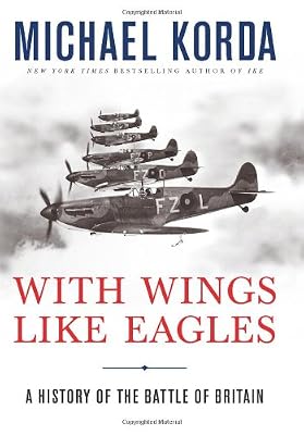 With Wings Like Eagles: A History of the Battle of Britain