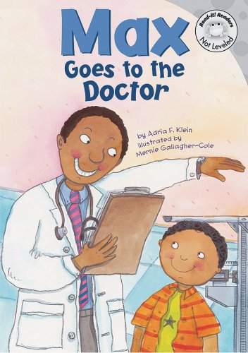 Max Goes to the Doctor (Read-It! Readers: The Life of Max) by Adria F Klein