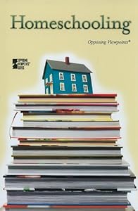 Home Schooling (Opposing Viewpoints)