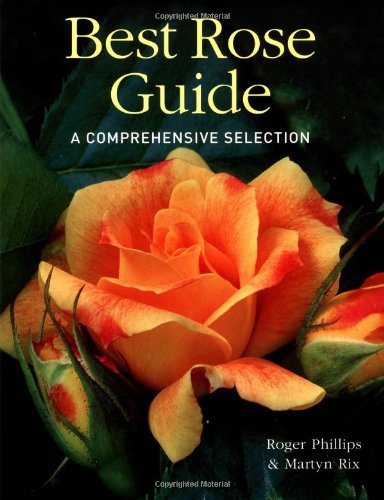 Best Rose Guide: A Comprehensive Selection by Roger Phillips
