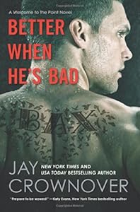 Better When He's Bad: A Welcome to the Point Novel